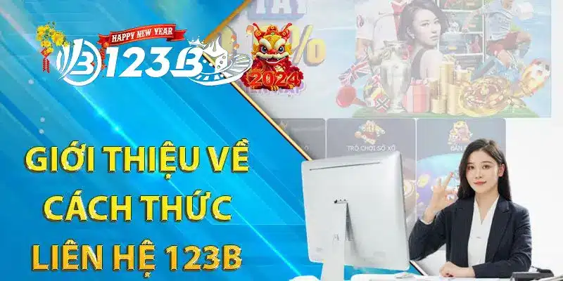 Những hình thức anh em có thể liên hệ với nhà cái 123b